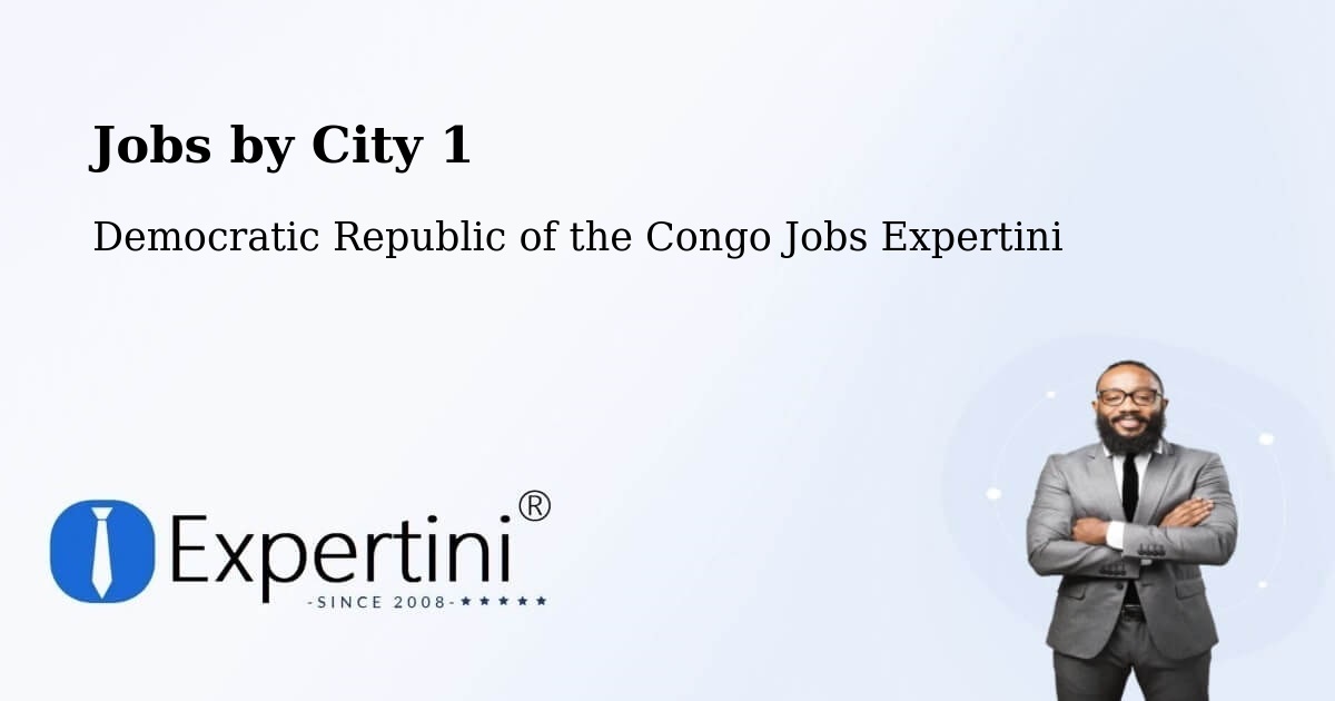 City Jobs in Democratic Republic of the Congo - Expertini