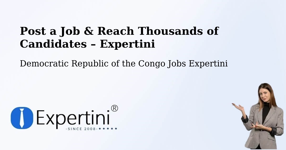 Post a Job in Democratic Republic of the Congo – Hire the Right Talent - Democratic Republic of the Congo Jobs Expertini