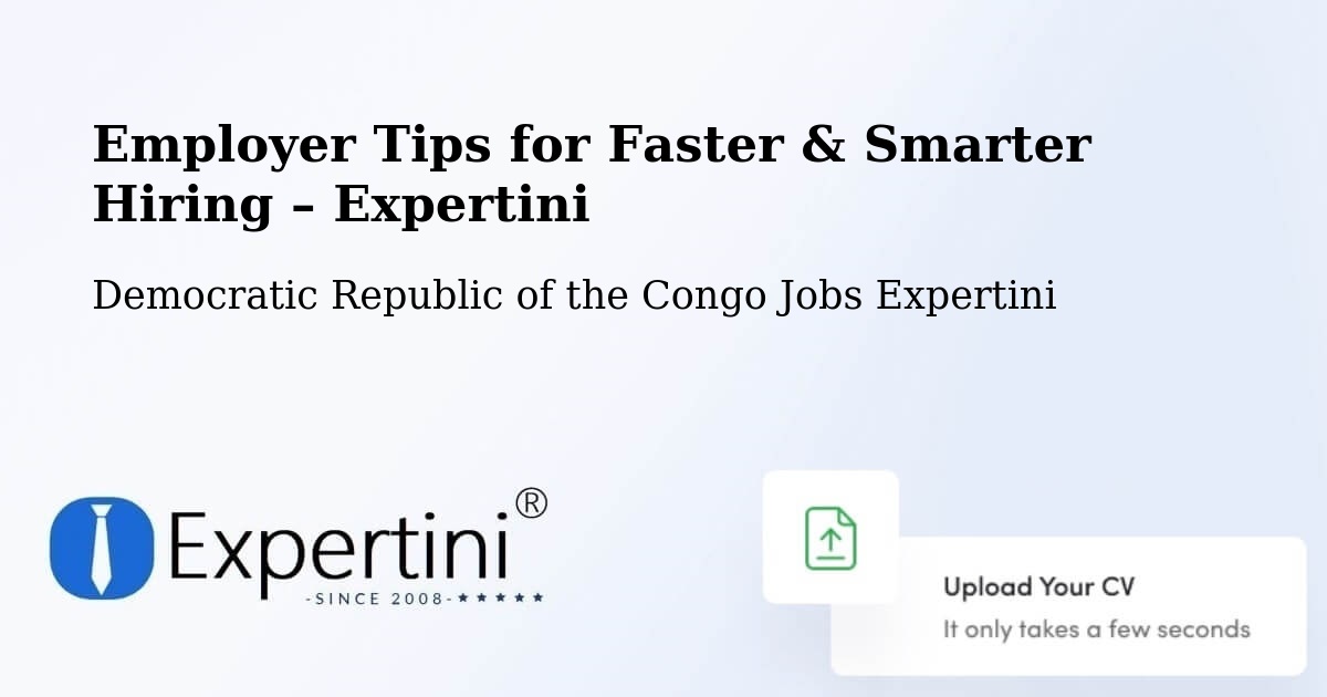 Employer Tips for Hiring & Recruitment – Democratic Republic of the Congo - Democratic Republic of the Congo Jobs Expertini