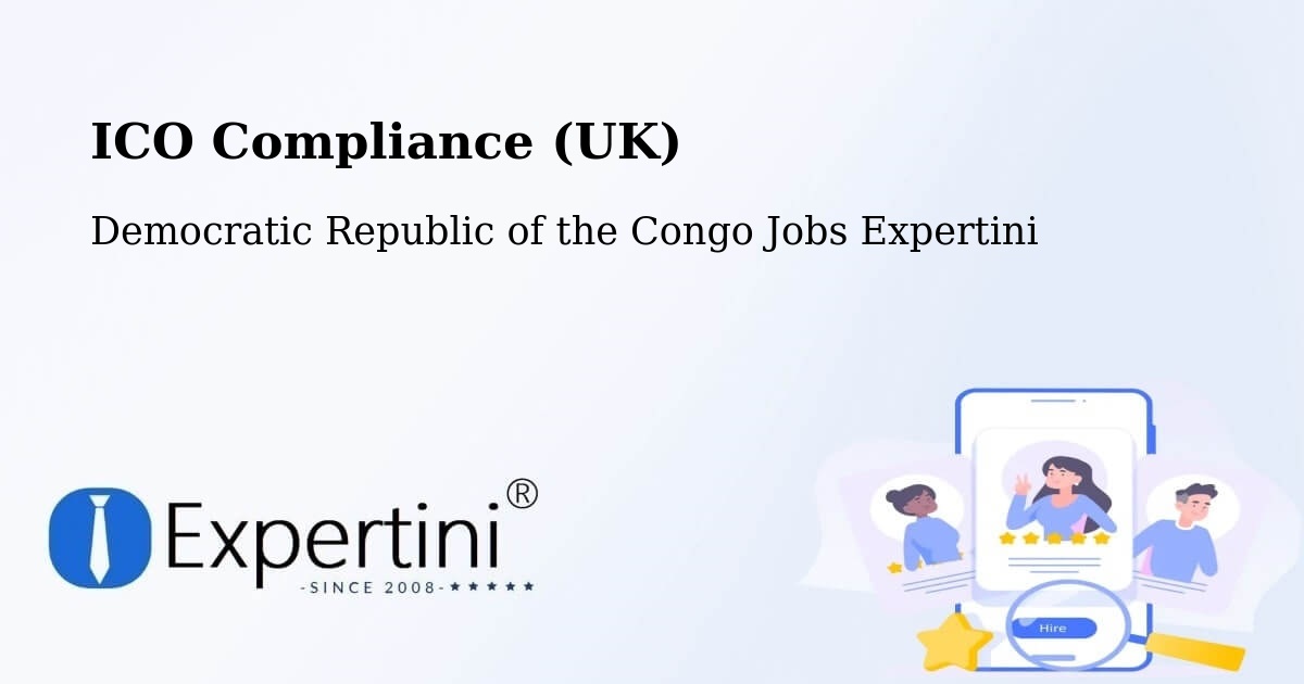 UK Data Protection & ICO Compliance – Democratic Republic of the Congo - Democratic Republic of the Congo Jobs Expertini