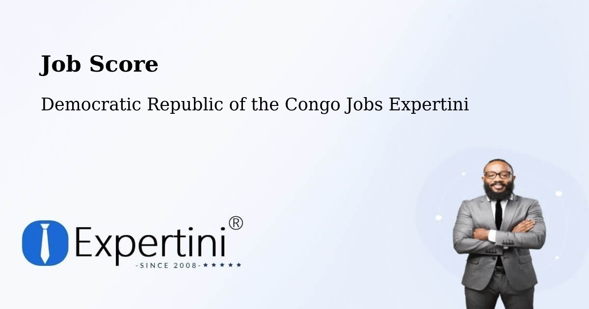 Job Score & Job Description Score Tool – Democratic Republic of the Congo - Democratic Republic of the Congo Jobs Expertini