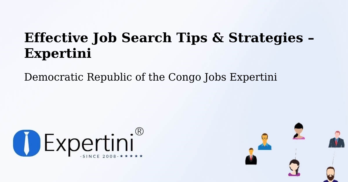 Job Search Tips & Strategies for Job Seekers – Democratic Republic of the Congo - Democratic Republic of the Congo Jobs Expertini