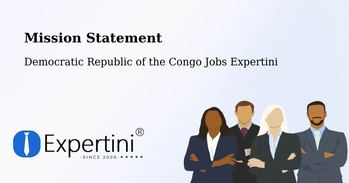 Corporate Mission – Democratic Republic of the Congo - Democratic Republic of the Congo Jobs Expertini