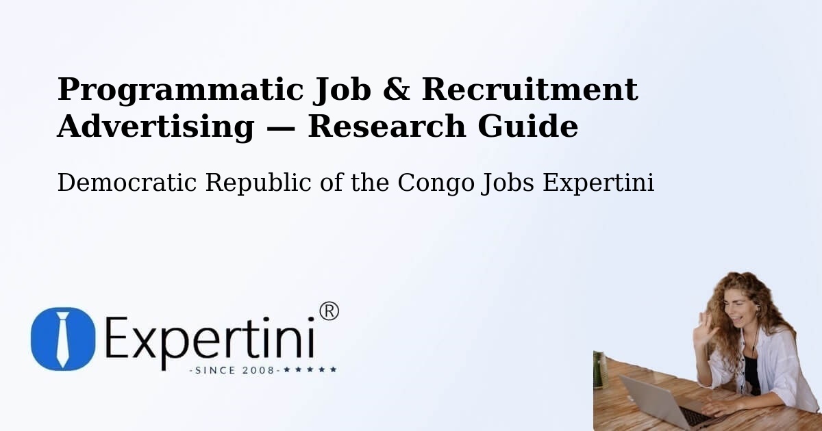 Programmatic Job & Recruitment Advertising — Research Guide – Democratic Republic of the Congo
