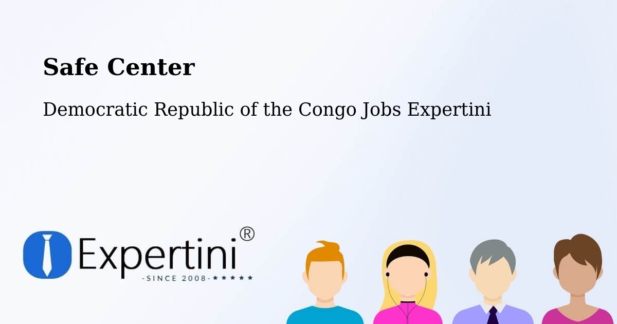 Safety Center – Democratic Republic of the Congo - Democratic Republic of the Congo Jobs Expertini