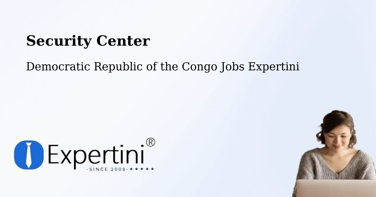 Security & Compliance – Democratic Republic of the Congo - Democratic Republic of the Congo Jobs Expertini
