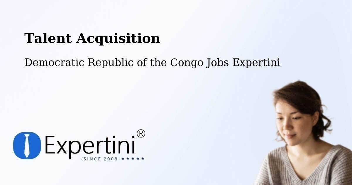Post Jobs & Find Candidates in Democratic Republic of the Congo – Talent Acquisition Solutions - Democratic Republic of the Congo Jobs Expertini