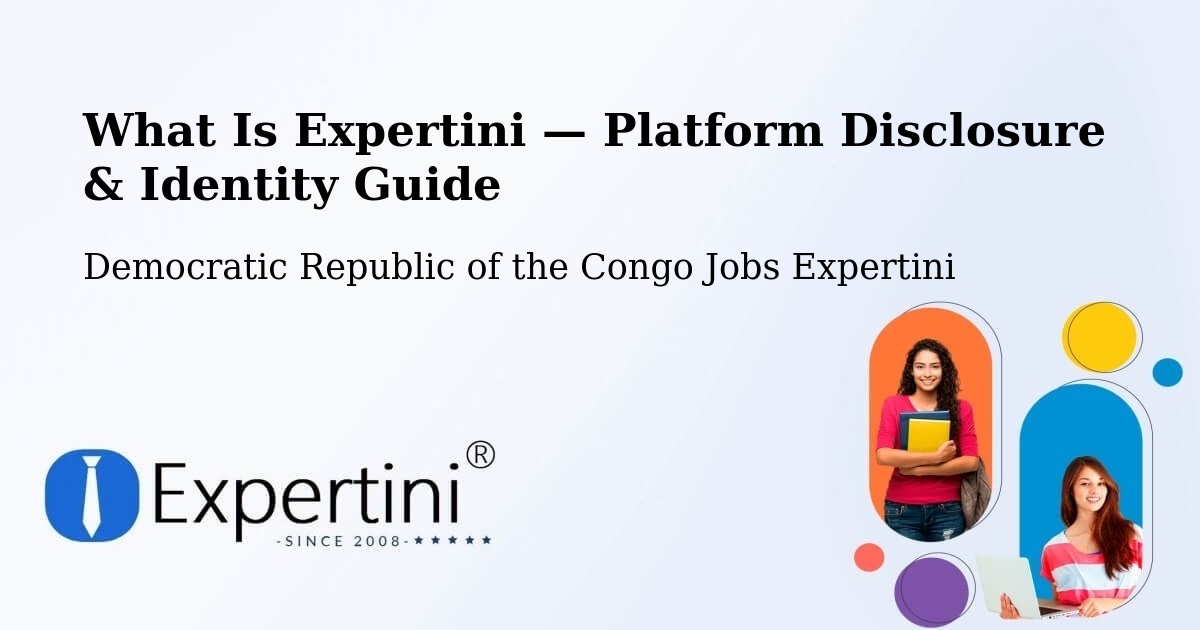 What Is Expertini — Platform Disclosure & Identity Guide – Democratic Republic of the Congo